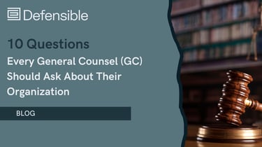 10 Questions Every General Counsel (GC) Should Ask About Their Organization