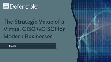 The Strategic Value of a Virtual CISO (vCISO) for Modern Businesses